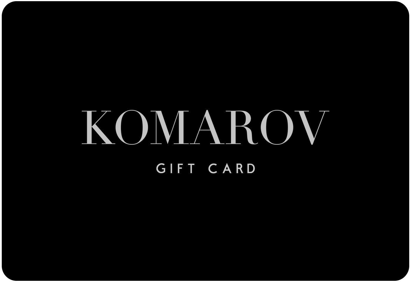 Komarov Gift Card